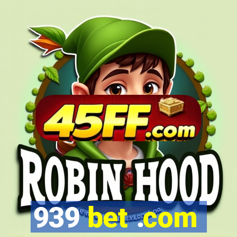 939 bet .com